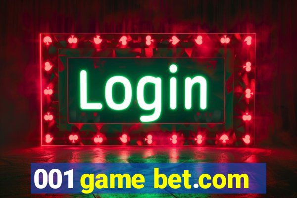 001 game bet.com